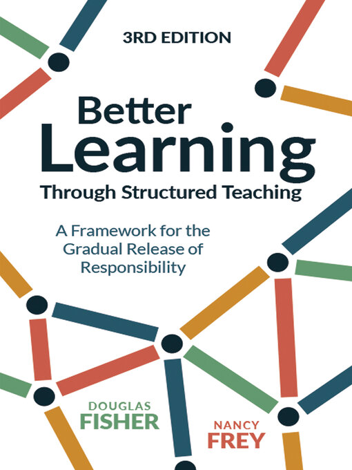 Title details for Better Learning Through Structured Teaching by Douglas Fisher - Available